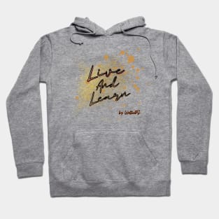 LIFE MOTTO | live & learn Hoodie